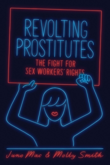 Image for Revolting prostitutes  : the fight for sex workers' rights