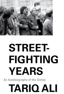 Image for Street fighting years  : an autobiography of the sixties