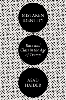 Mistaken Identity: Race and Class in the Age of Trump