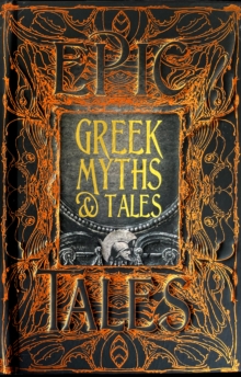 Image for Greek myths & tales  : anthology of classic tales