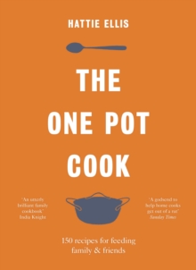 Image for The one pot cook  : 150 recipes for feeding family & friends