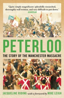 Image for Peterloo: the story of the Manchester massacre