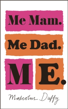Image for Me mam, me dad, me