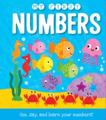 Image for My First Numbers : See, say, and learn your numbers!