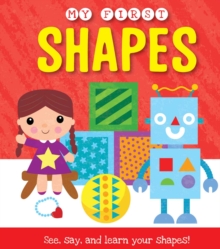 Image for My First Shapes : See, say, and learn your shapes!