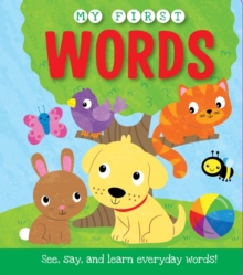 Image for My First Words : See, say, and learn your words!
