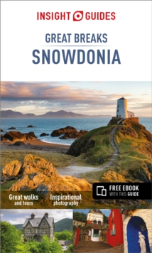 Insight Guides Great Breaks Snowdonia & North Wales (Travel Guide with Free eBook)