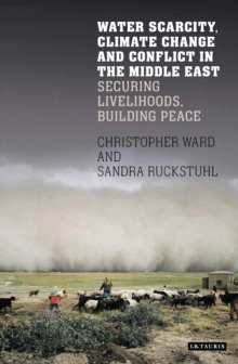 Image for Water scarcity, climate change and conflict in the Arab world: agriculture and security in the MENA region