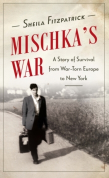 Image for Mischka's War : A Story of Survival from War-Torn Europe to New York