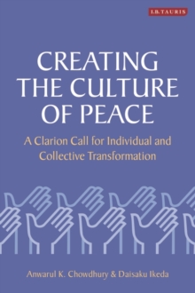 Image for Creating the Culture of Peace: A Clarion Call for Individual and Collective Transformation