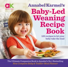 Image for Annabel Karmel's baby-led weaning recipe book  : 120 recipes to let your baby take the lead