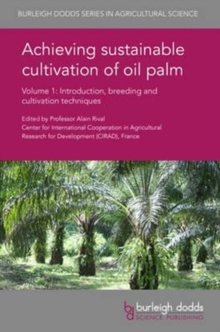 Image for Achieving Sustainable Cultivation of Oil Palm Volume 1