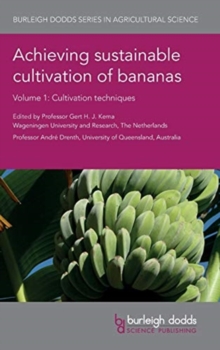 Image for Achieving sustainable cultivation of bananasVolume 1,: Cultivation techniques