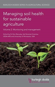 Image for Managing soil health for sustainable agricultureVolume 2,: Monitoring and management