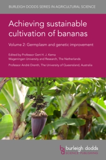 Image for Achieving Sustainable Cultivation of Bananas. Volume 2 Germplasm and Genetic Improvement