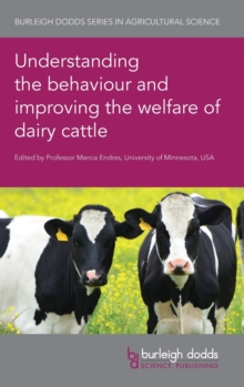 Image for Understanding the Behaviour and Improving the Welfare of Dairy Cattle
