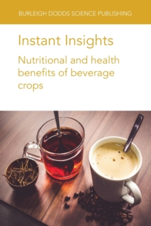 Image for Instant Insights: Nutritional and Health Benefits of Beverage Crops