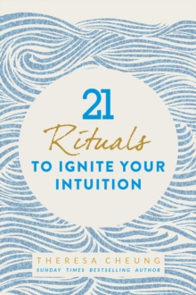 21 Rituals to Ignite Your Intuition