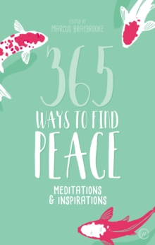 Image for 365 ways to find peace  : meditations and inspirations