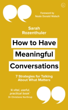 Image for How to have meaningful conversations  : 7 strategies for talking about what matters