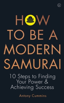 How to be a Modern Samurai