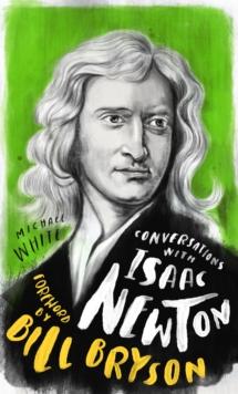 Image for Conversations With Isaac Newton: A Fictional Dialogue Based on Biographical Facts