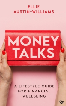 Image for Money talks  : a lifestyle guide for financial wellbeing