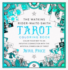 Image for The Watkins Rider-Waite-Smith Tarot Coloring Book : Color your way to an intuitive connection with the mystical symbolism of Tarot