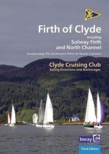 CCC Sailing Directions and Anchorages – Firth of Clyde: Including Solway Firth and North Channel