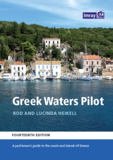 Greek Waters Pilot: A yachtsman’s guide to the Ionian and Aegean coasts and islands of Greece