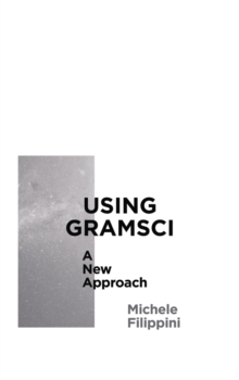 Image for Using Gramsci: a new approach