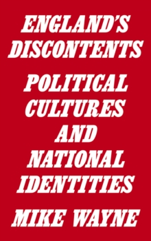 Image for England's discontents: political cultures and national identities
