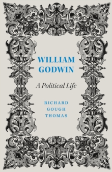Image for William Godwin: a political life