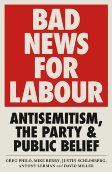 Image for Bad news for Labour: antisemitism, the party and public belief