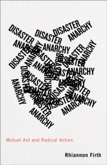 Image for Disaster anarchy: mutual aid and radical action