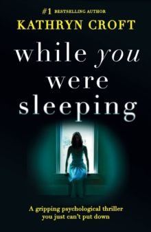Image for While You Were Sleeping : A gripping psychological thriller you just can't put down