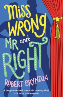 Image for Miss Wrong and Mr Right : A laugh-out-loud romantic comedy that will have you hooked!
