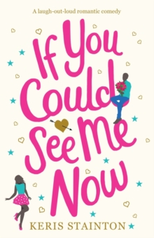 Image for If You Could See Me Now : A laugh out loud romantic comedy