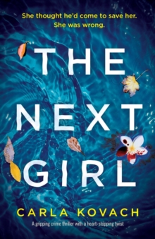 Image for The Next Girl : A gripping thriller with a heart-stopping twist