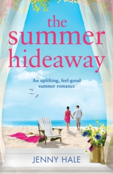 Image for The Summer Hideaway : An uplifting feel good summer romance