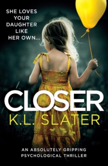 Image for Closer : An Absolutely Gripping Psychological Thriller