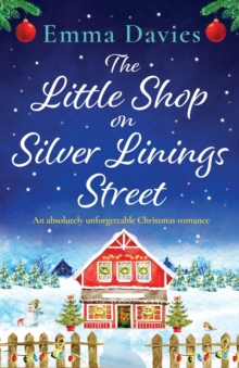 Image for The Little Shop on Silver Linings Street : An absolutely unforgettable Christmas romance