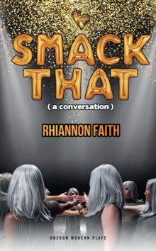 Smack That (a conversation)