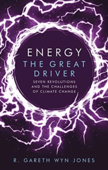 Image for Energy, the great driver  : seven revolutions and the challenges of climate change
