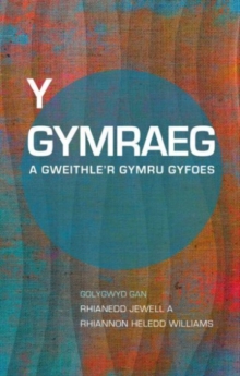 Image for Y Gymraeg a Gweithle'r Gymru Gyfoes
