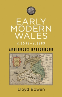 Image for Early Modern Wales c.1536–c.1689