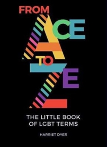 Image for From ace to Ze  : the little book of LGBT+ terms