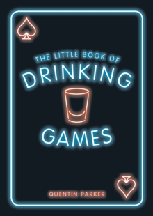 Image for The little book of drinking games  : the weirdest, mos-fun and best-loved party games from around the world