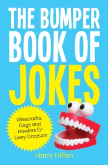Image for The bumper book of jokes: the ultimate compendium of gags, wisecracks and howlers for every occasion