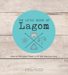 Image for The little book of lagom: how to balance your life the Swedish way